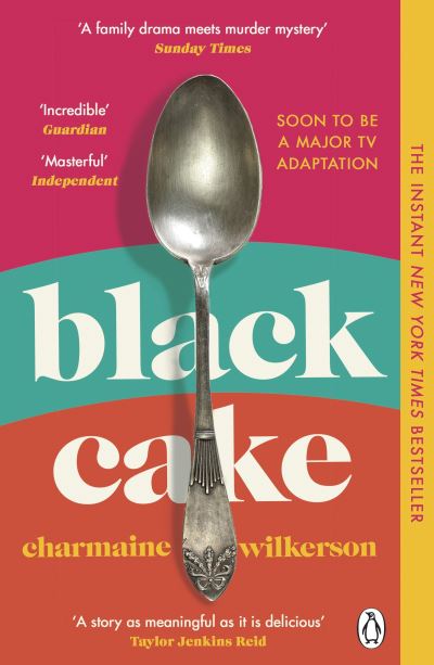 Cover for Charmaine Wilkerson · Black Cake: THE TOP 10 NEW YORK TIMES BESTSELLER AND NEW DISNEY+ SERIES (Paperback Book) (2023)