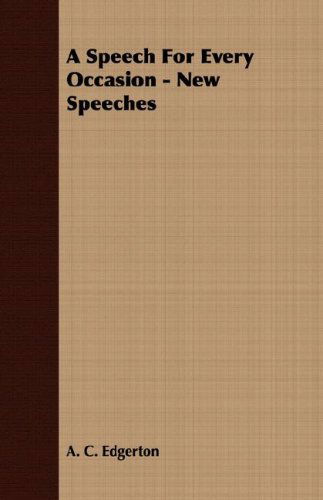 Cover for A. C. Edgerton · A Speech for Every Occasion - New Speeches (Paperback Book) (2007)