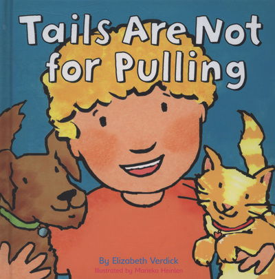 Cover for Elizabeth Verdick · Tails are not for pulling (Hardcover Book) (2009)