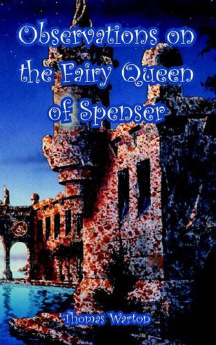 Cover for Thomas Warton · Observations on the Fairy Queen of Spenser (Taschenbuch) (2005)