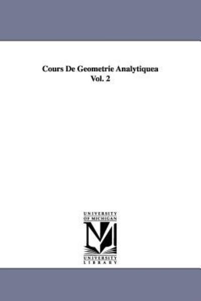 Cover for Joseph Antoine Carnoy · Cours De Geometrie Analytiquea Vol. 2 (Paperback Book) (2006)