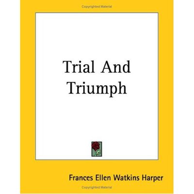 Cover for Frances Ellen Watkins Harper · Trial and Triumph (Paperback Book) (2004)