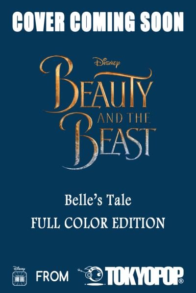 Cover for Mallory Reaves · Disney Manga: Beauty and the Beast - Belle's Tale (Full-Color Edition) - Disney Manga: Beauty and the Beast - Belle's Tale (Pocketbok) [Full-color edition] (2022)
