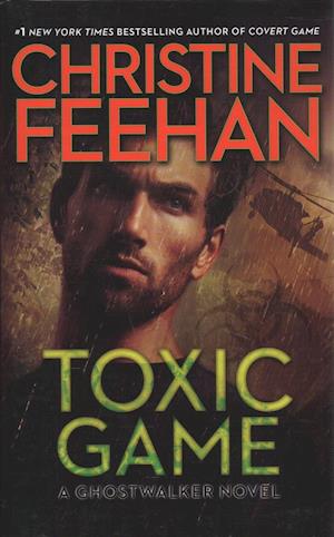 Toxic Game (GhostWalker) - Christine Feehan - Books - Thorndike Press Large Print - 9781432862084 - March 20, 2019