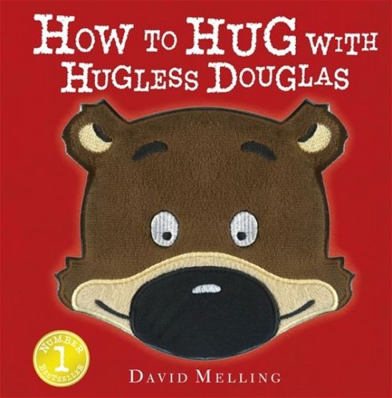 Cover for David Melling · How to Hug with Hugless Douglas: Touch-and-Feel Cover - Hugless Douglas (Inbunden Bok) (2015)