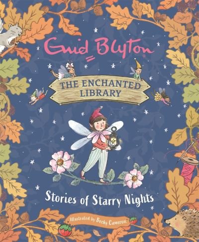 Cover for Enid Blyton · The Enchanted Library: Stories of Starry Nights - The Enchanted Library (Inbunden Bok) (2022)