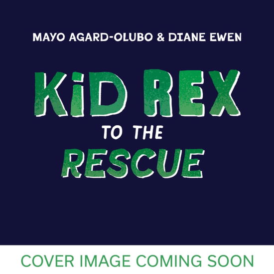 Cover for Mayo Agard-Olubo · Kid Rex to the Rescue (Paperback Book) (2026)
