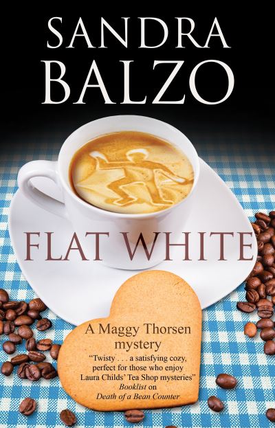 Cover for Sandra Balzo · Flat White - A Maggy Thorsen Mystery (Hardcover Book) [Main - Large Print edition] (2021)