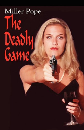 Cover for Miller Pope · The Deadly Game (Paperback Book) (2011)