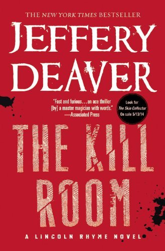 Cover for Jeffery Deaver · The Kill Room (A Lincoln Rhyme Novel) (Paperback Bog) [Reprint edition] (2014)