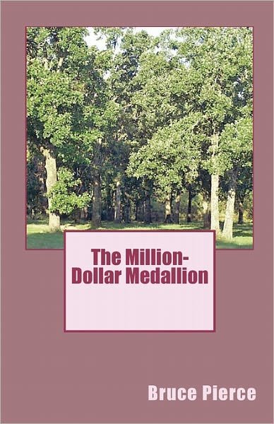 Cover for Bruce Pierce · The Million-dollar Medallion (Paperback Bog) (2010)