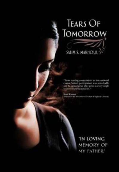 Cover for Salim Samir Makhoul · Tears of Tomorrow: in Loving Memory of My Father (Hardcover Book) (2011)