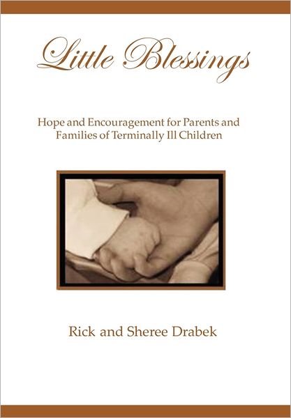 Cover for Rick · Little Blessings: Words of Hope and Encouragement for Parents and Families of Terminally Ill Children (Hardcover Book) (2011)