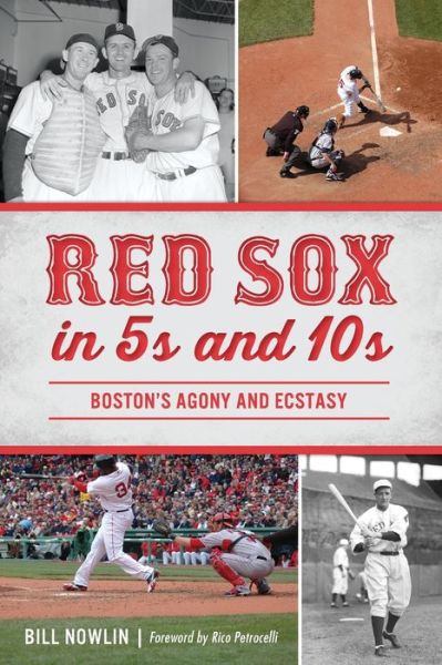 Cover for Bill Nowlin · Red Sox in 5s And 10s (Book) (2020)