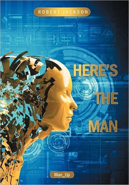Cover for Robert Jackson · Here's the Man (Hardcover bog) (2011)