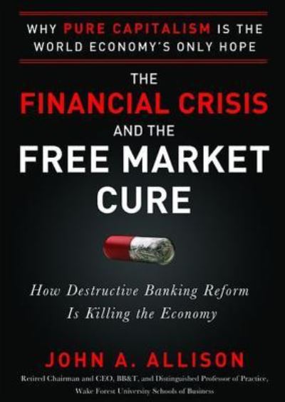 Cover for John Allison · The Financial Crisis and the Free Market Cure (CD) (2012)