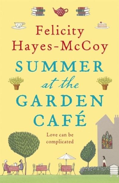 Cover for Felicity Hayes-McCoy · Summer at the Garden Cafe (Finfarran 2): A feel-good story about the power of friendship and of books - Finfarran (Paperback Book) (2018)