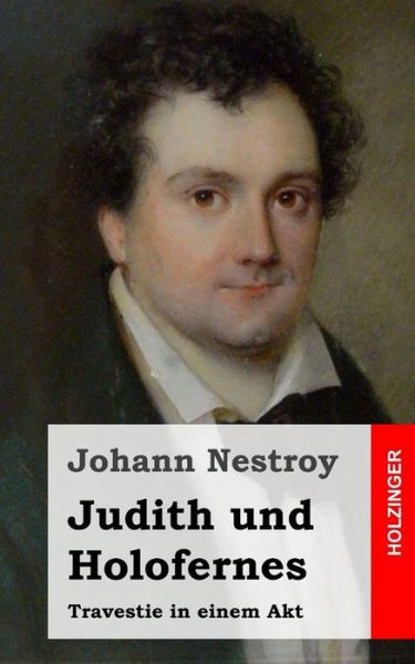 Cover for Johann Nestroy · Judith Und Holofernes: Travestie in Einem Akt (Paperback Book) (2013)