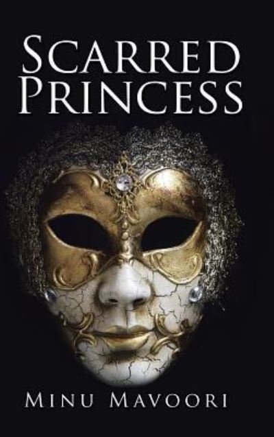 Cover for Minu Mavoori · Scarred Princess (Hardcover Book) (2016)