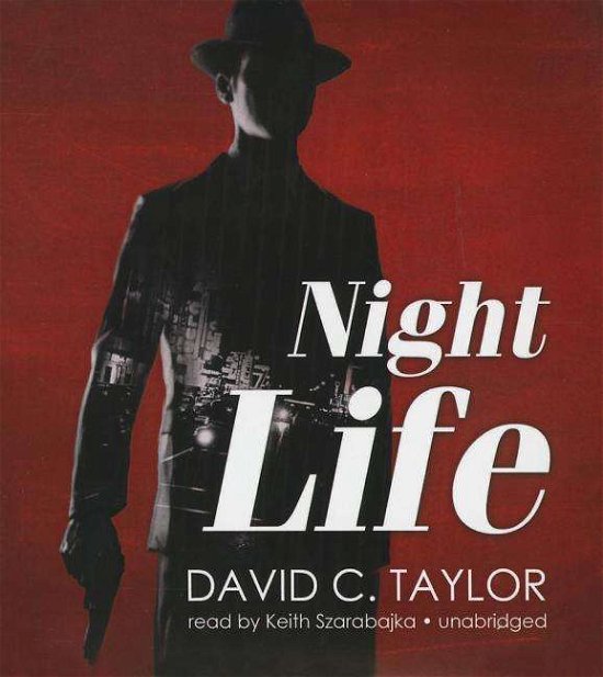 Night Life - David Taylor - Muziek - Blackstone Audiobooks - 9781483097084 - 17 maart 2015