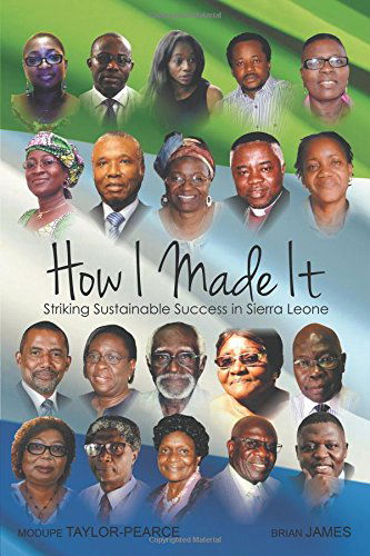 Cover for Modupe Taylor-pearce · How I Made It: Striking Sustainable Success in Sierra Leone (Paperback Book) (2014)