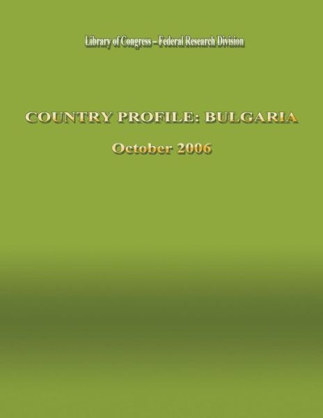 Cover for Library of Congress-federal Research Division · Country Profile: Bulgaria (Paperback Book) (2013)