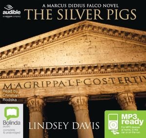 Cover for Lindsey Davis · The Silver Pigs - Marcus Didius Falco (Lydbog (MP3)) [Unabridged edition] (2015)