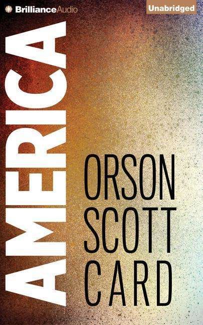 Cover for Orson Scott Card · America (Hörbok (CD)) [Unabridged edition] (2014)
