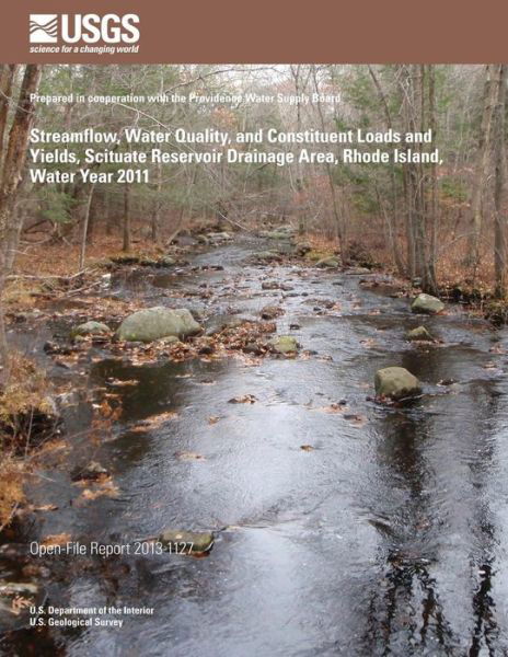 Cover for U.s. Department of the Interior · Streamflow, Water Quality, and Constituent Loads and Yields, Scituate Reservoir Drainage Area, Rhode Island, Water Year 2011 (Paperback Book) (2014)