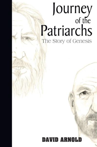 Cover for David R Arnold · Journey of the Patriarchs: the Story of Genesis (Paperback Book) (2015)