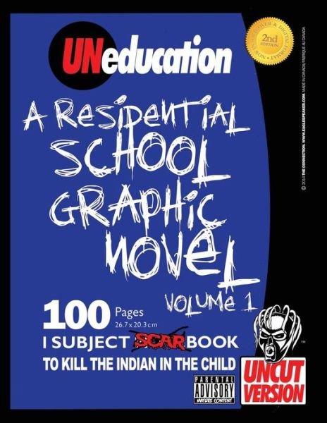 Cover for Jason Eaglespeaker · Uneducation, Vol 1: a Residential School Graphic Novel (Uncut) (Pocketbok) (2014)