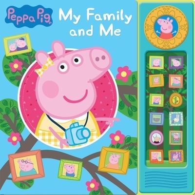 Peppa Pig - My Family and Me 13-Button Sound Book - PI Kids - Editors of Phoenix International Publications - Books - Phoenix International Publications, Inc. - 9781503746084 - August 15, 2019