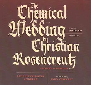 Cover for Johann Valentin Andreae · The Chemical Wedding by Christian Rosencreutz Lib/E (CD) (2016)