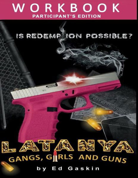 Cover for Ed Gaskin · Latanya: Gangs, Girls and Guns: the Participant's Edition (Taschenbuch) (2015)