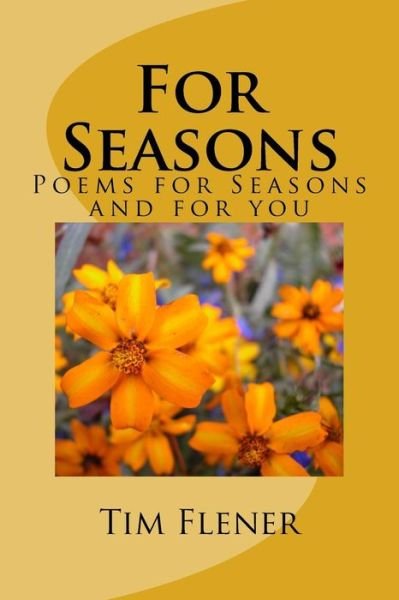 Cover for Tim a Flener · For Seasons: Poems for Seasons and for You (Paperback Book) (2015)