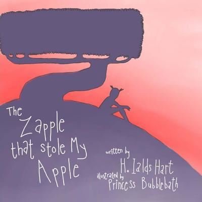 Cover for H Ialds Hart · The Zapple That stole My Apple (Paperback Book) (2015)