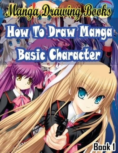 Cover for Gala Publication · Manga Drawing Books How to Draw Manga Characters Book 1 (Pocketbok) (2015)