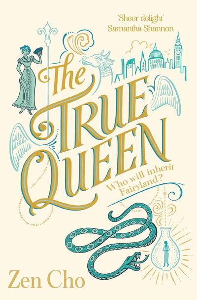 Cover for Zen Cho · The True Queen - Sorcerer to the Crown novels (Paperback Book) (2019)