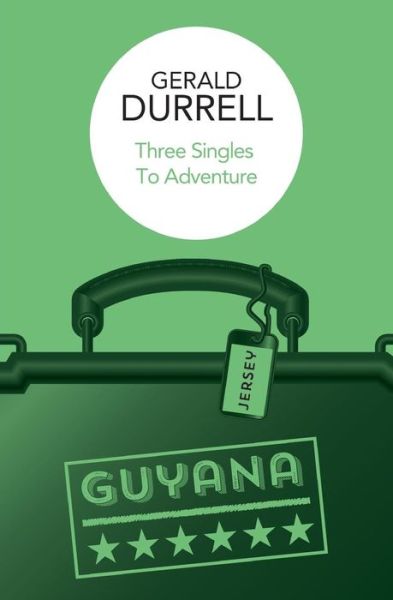 Cover for Gerald Durrell · Three Singles to Adventure (Paperback Book) (2016)