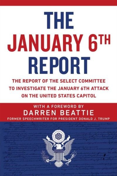 Cover for Select Committee to Investigate the January 6th Attack on the US Capitol · The January 6th Report (Paperback Book) (2023)