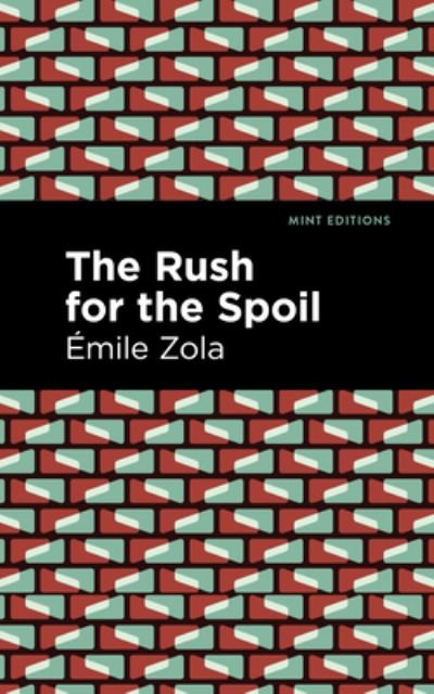 Cover for Emile Zola · The Rush for the Spoil - Mint Editions (Paperback Bog) (2021)