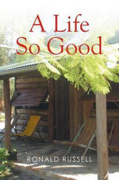 Cover for Ronald Russell · A Life So Good (Pocketbok) (2015)