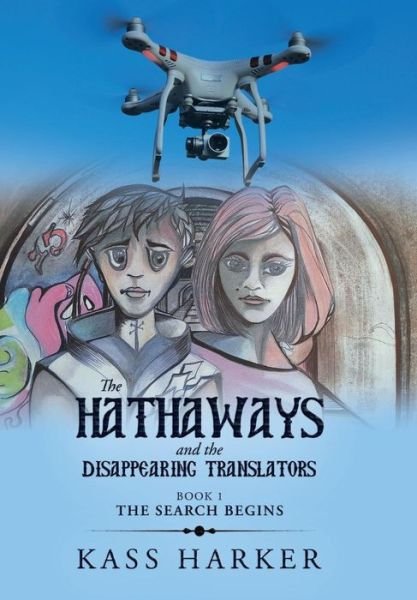 Cover for Kass Harker · The Hathaways and the Disappearing Translators (Hardcover Book) (2019)