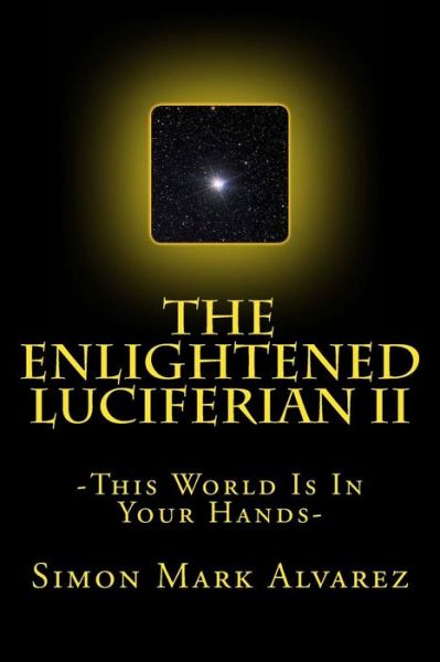 Cover for Simon Mark Alvarez · The Enlightened Luciferian Ii: -exterminating All Elements of Slavery- (Taschenbuch) (2015)