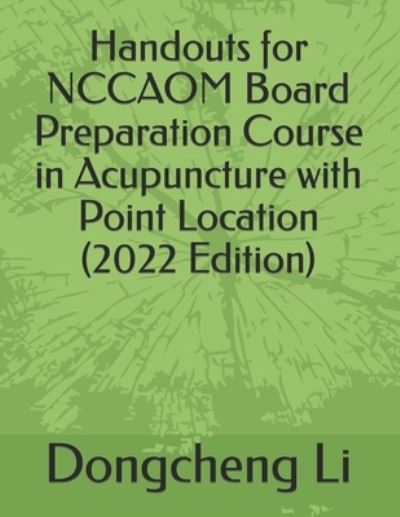 Cover for Dongcheng Li · Handouts for NCCAOM Board Preparation Course in Acupuncture with Point Location (Paperback Book) (2015)