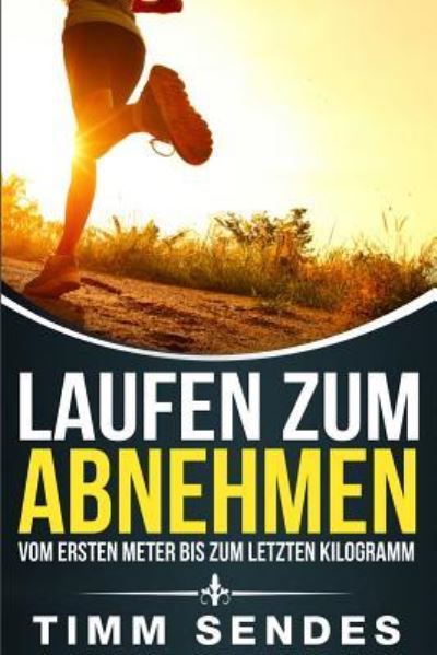 Cover for Timm Sendes · Laufen zum Abnehmen (Paperback Book) (2015)