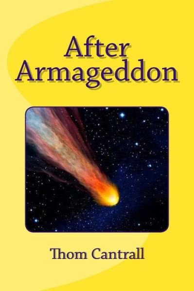 Cover for Thom Cantrall · After Armageddon (Paperback Book) (2017)