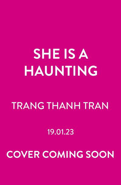 Cover for Trang Thanh Tran · She Is a Haunting (Taschenbuch) (2023)