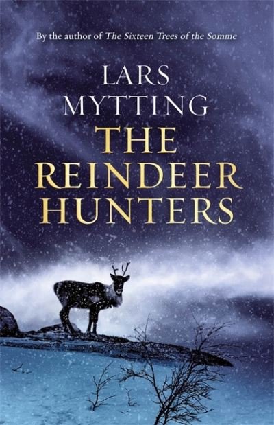 Cover for Lars Mytting · The Reindeer Hunters: The Sister Bells Trilogy Vol. 2 - The Sister Bells Trilogy (Paperback Bog) (2022)