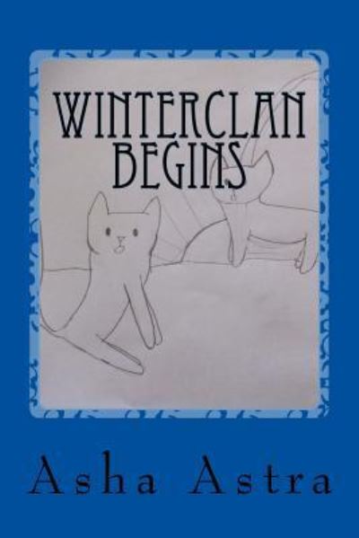 Cover for Asha Astra · Winterclan Begins (Paperback Book) (2016)